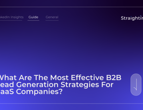 What Are The Most Effective B2B Lead Generation Strategies For SaaS Companies?