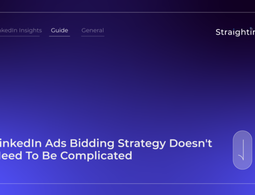 LinkedIn Ads Bidding Strategy Doesn’t Need To Be Complicated