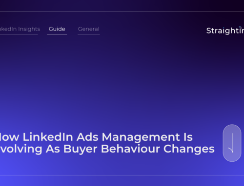 How LinkedIn Ads Management Is Evolving As Buyer Behaviour Changes