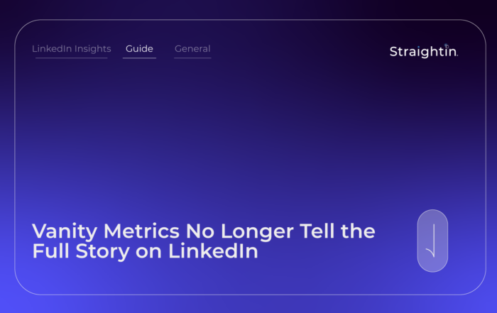 StraightIn-LinkedIn-Marketing-Agency-Vanity-Metrics-No-Longer-Tell-the-Full-Story-on-LinkedIn