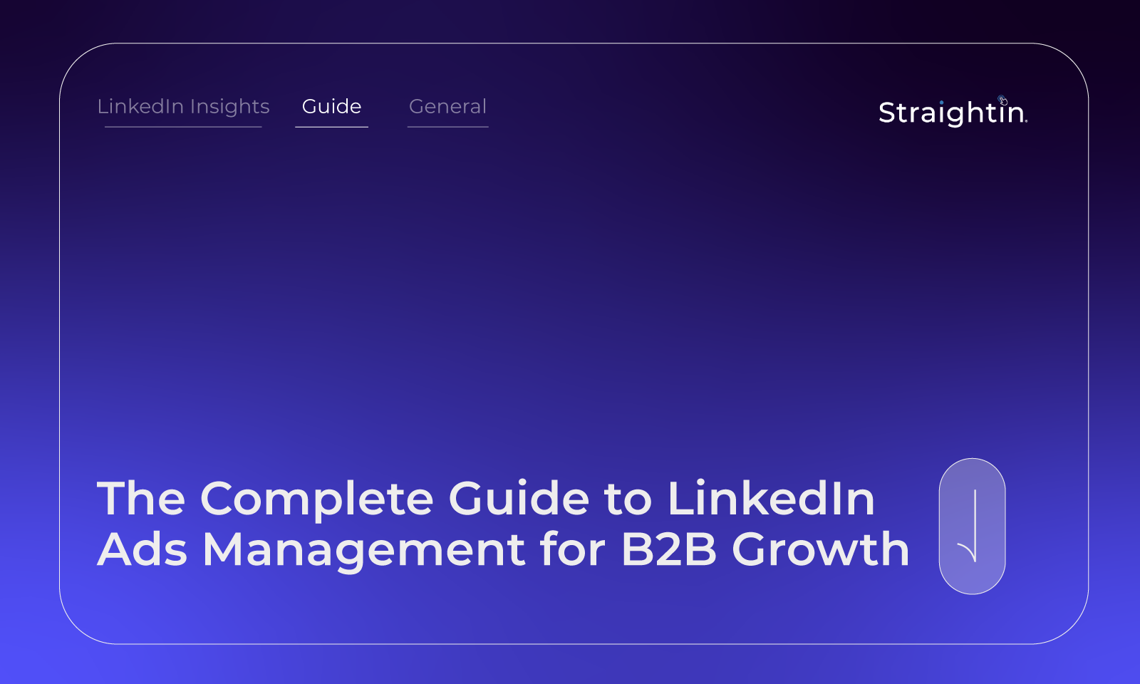 StraightIn LinkedIn Advertising Agency The Complete Guide to LinkedIn Ads Management for B2B Growth