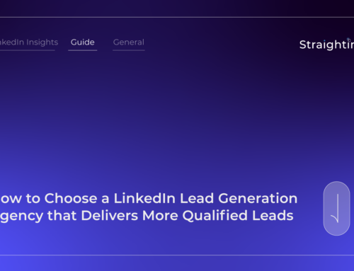 How to Choose a LinkedIn Lead Generation Agency that Delivers More Qualified Leads