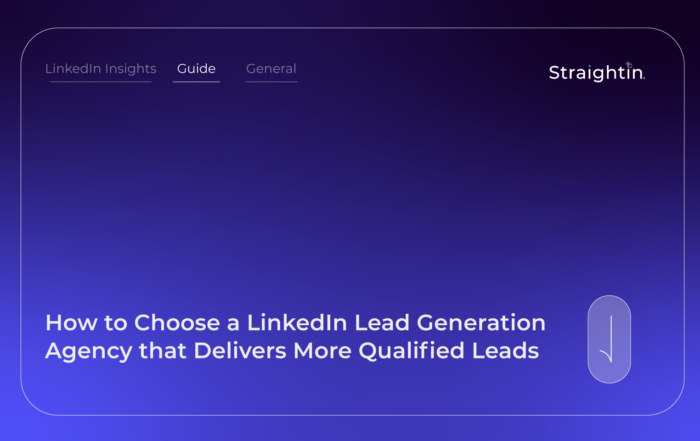 StraightIn-LinkedIn-Marketing-Agency-How-to-Choose-a-LinkedIn-Lead-Generation-Agency-that-Delivers-More-Qualified-Leads