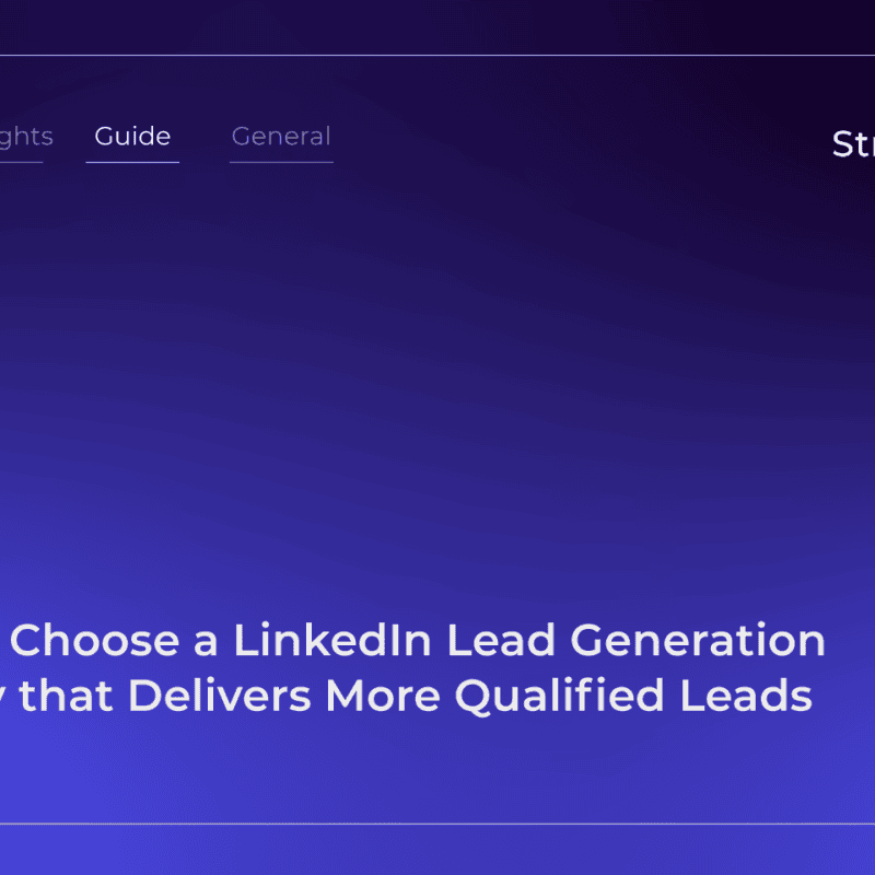 StraightIn-LinkedIn-Marketing-Agency-How-to-Choose-a-LinkedIn-Lead-Generation-Agency-that-Delivers-More-Qualified-Leads