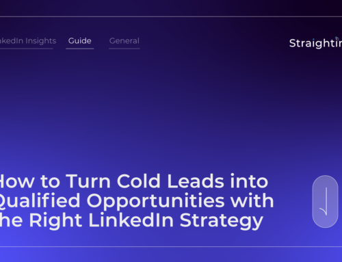 How to Turn Cold Leads into Qualified Opportunities with the Right LinkedIn Strategy