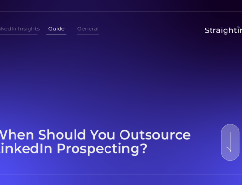 When Should You Outsource LinkedIn Prospecting?