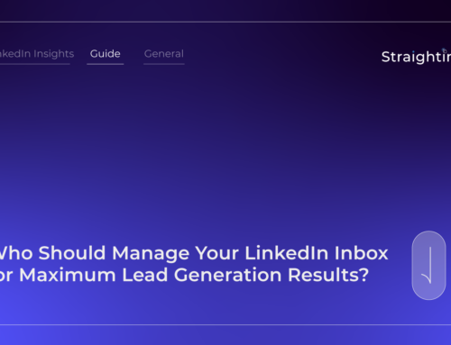 Who Should Manage Your LinkedIn Inbox for Maximum Lead Generation Results?