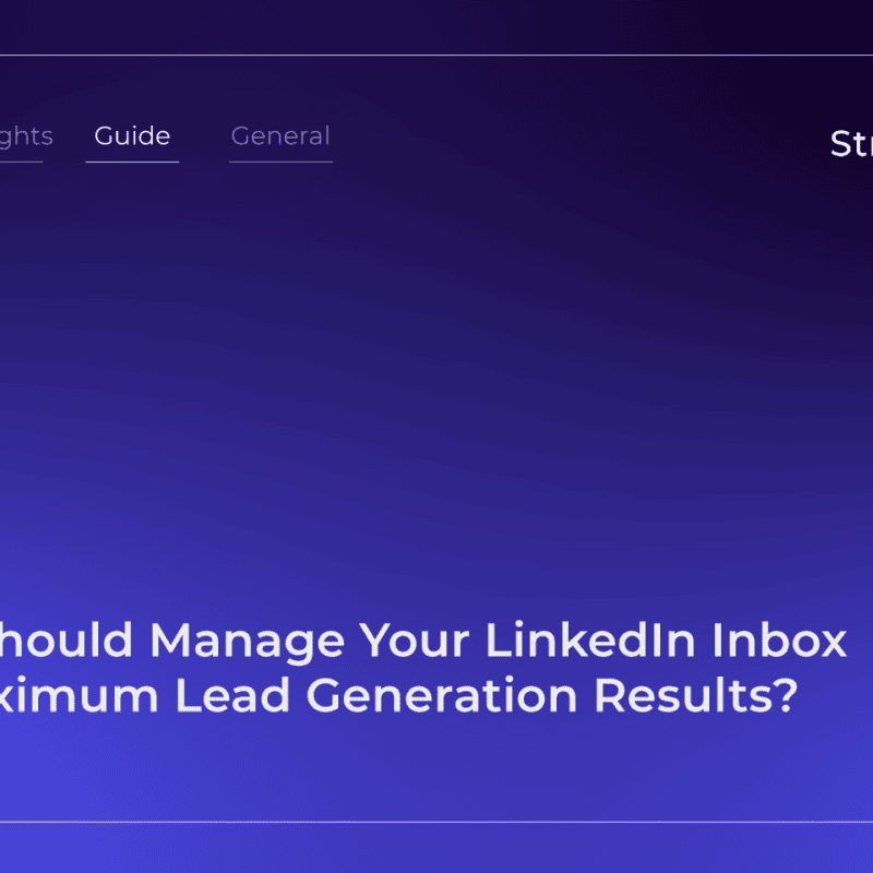 StraightIn LinkedIn Marketing Agency Who Should Manage Your LinkedIn Inbox for Maximum Lead Generation Results