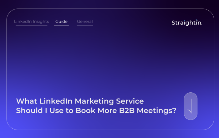 StraightIn-What-LinkedIn-Marketing-Service-Should-I-Use-to-Book-More-B2B-Meetings