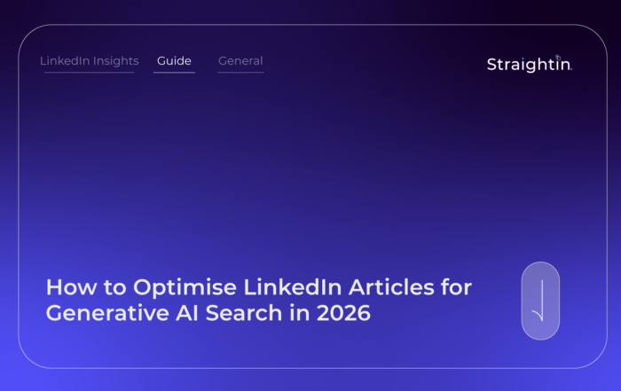 StraightIn-LinkedIn-Marketing-Agency-How-to-Optimise-LinkedIn-Articles-for-Generative-AI-Search-in-2026