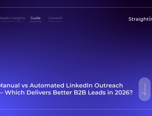Manual vs Automated LinkedIn Outreach — Which Delivers Better B2B Leads in 2026?